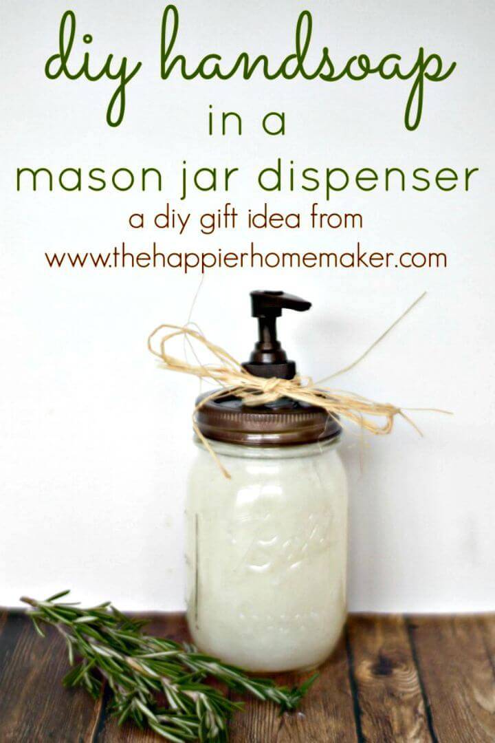 Easy DIY Hand Soap In A Mason Jar Dispenser Gift