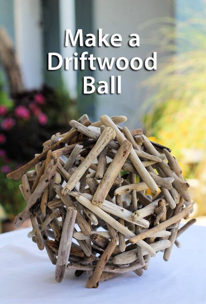 Simple DIY Driftwood Ball or Orb